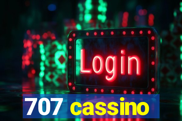 707 cassino